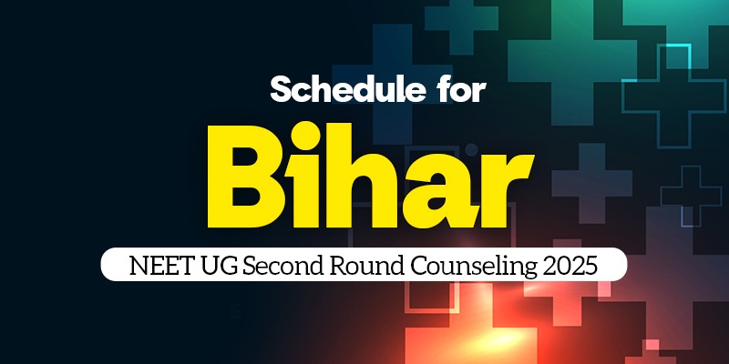 Bihar NEET UG 2025 Second Round Counselling Starts from 15 September